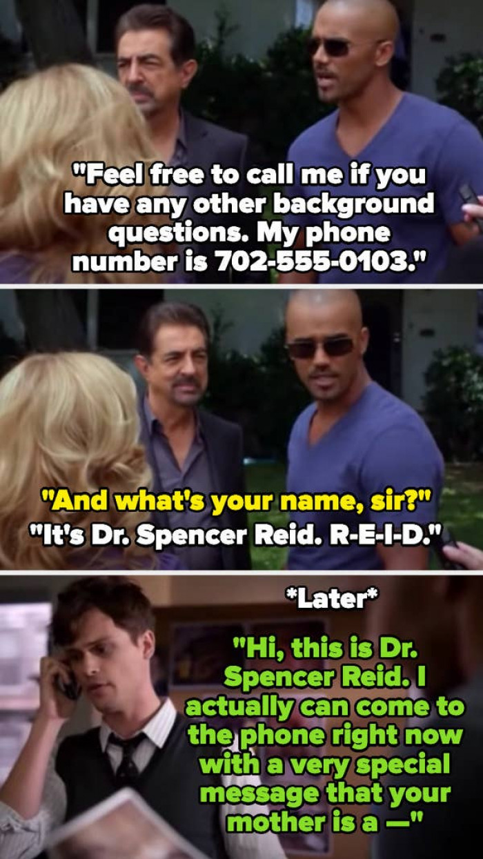 15. Criminal Minds: Reid and Morgan got into a prank fight and Morgan gave journalists Reid's phone number: