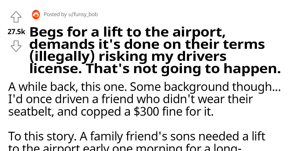 Man Refuses To Convey His Family Friend’s Sons To The Airport Because They Removed Their Seat Belts And A Hot Drama Ensues