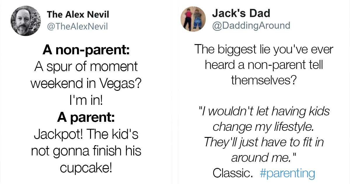 Even Non Parents Will Enjoy These Tweets About What It s Truly Like To