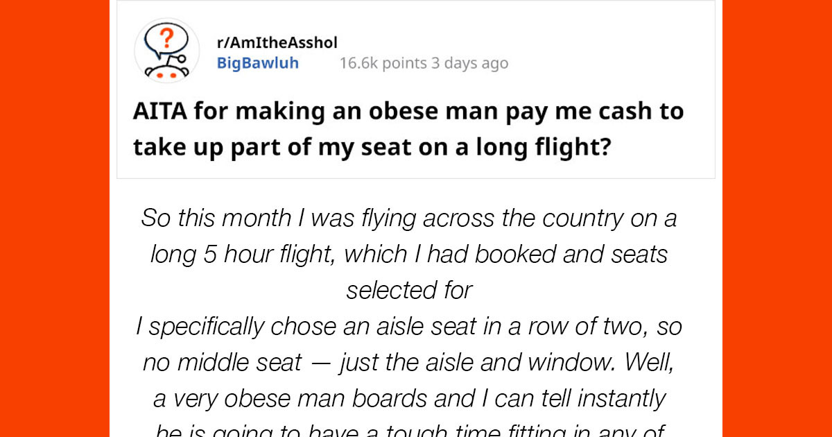 Passenger Demands Obese Man to Pay Him For Taking Up Part of His Seat On A Flight