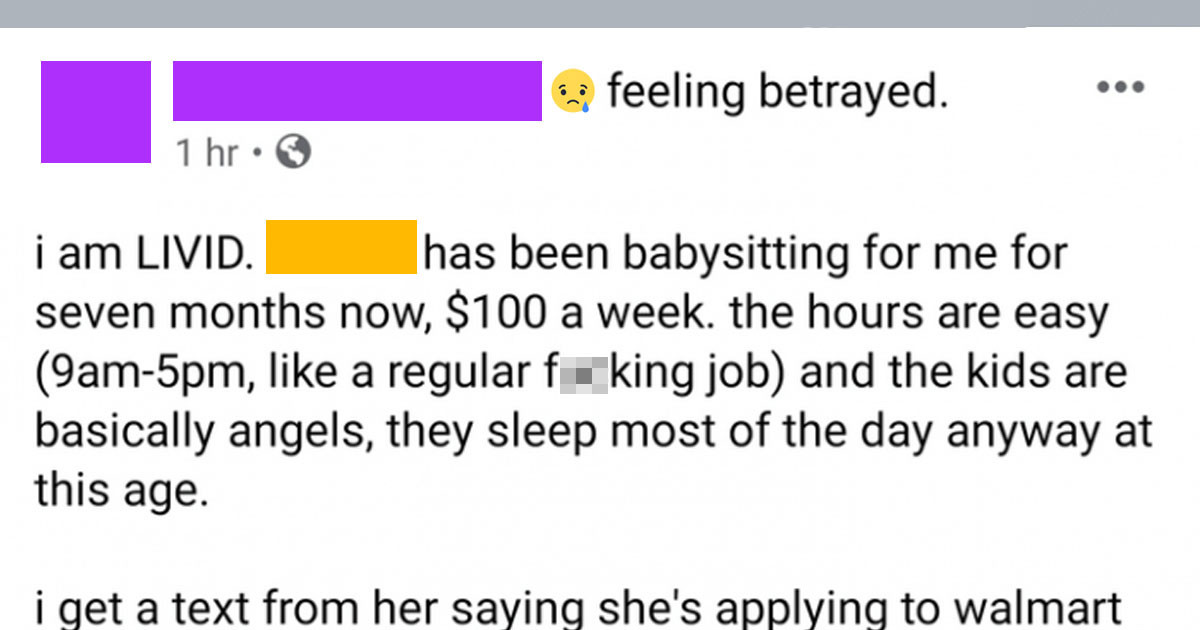 Entitled Mom Lashes Out After Badly Paid Babysitter Decides To No Longer Work For Her