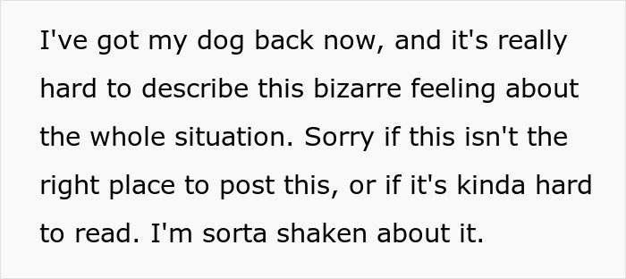 It's a good thing OP got her dog back, but we can't deny that the whole thing can indeed be traumatizing.