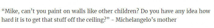 It does make me wonder if these moms knew their kids would turn out to be famously known for their talents.