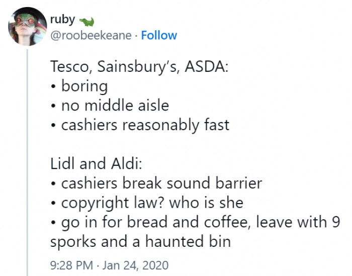 13. They have such STRONG opinions about supermarkets.