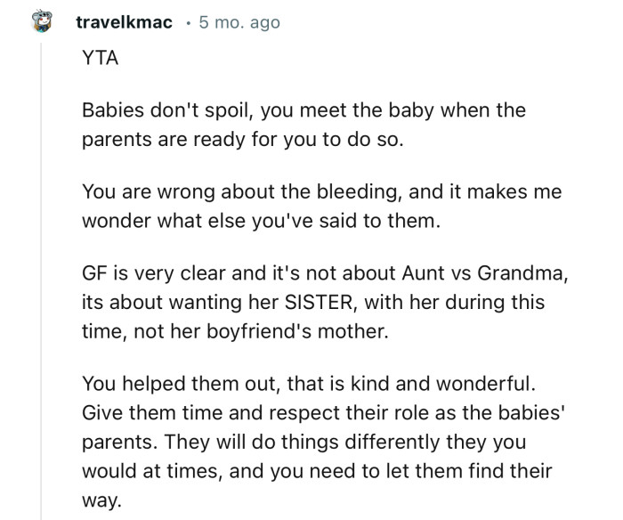“YTA. Babies don't spoil, you meet the baby when the parents are ready for you to do so.”