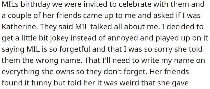At some point, it looked like they had understood that Rynn was her actual name until MIL's birthday when MIL introduced her to her guests as Katherine: