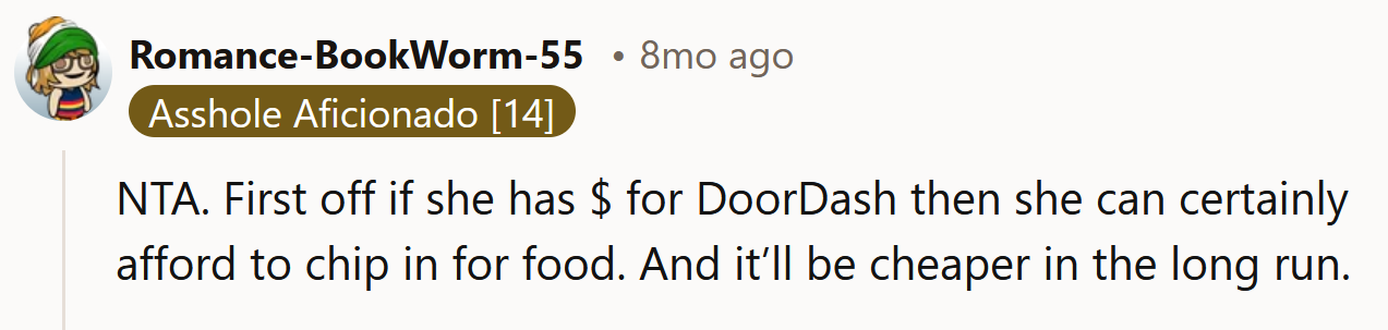 If she can afford DoorDash, she can afford to chip in for groceries.