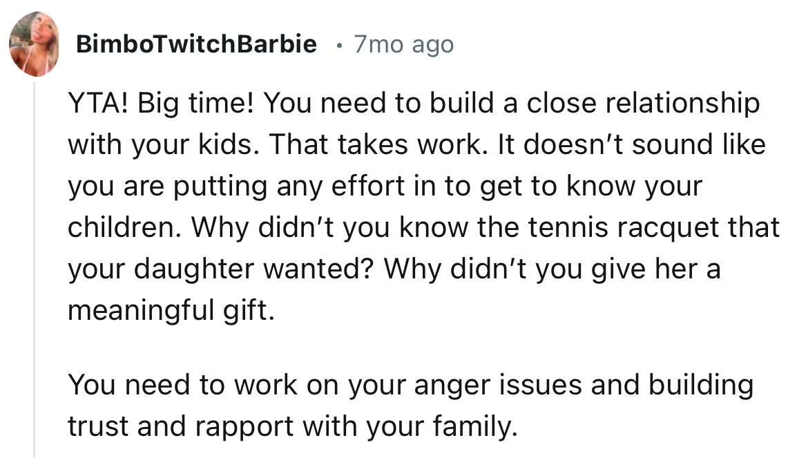 “You need to build a close relationship with your kids. That takes work.”