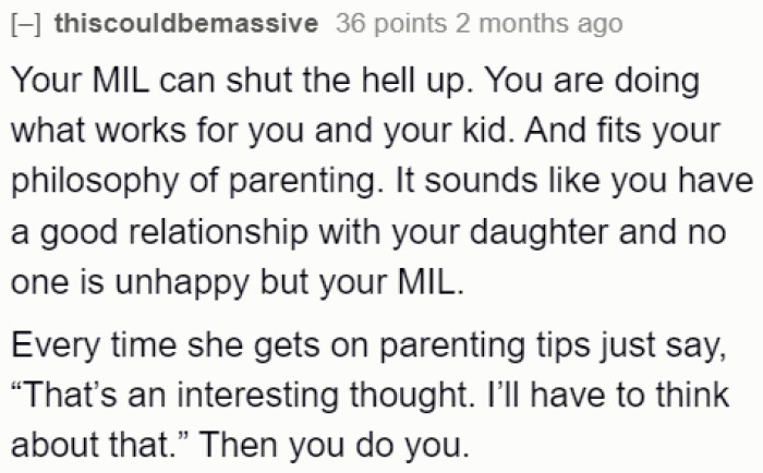 The OP can always acknowledge his MIL's advice. But in the end, he decides how he parents his daughter.