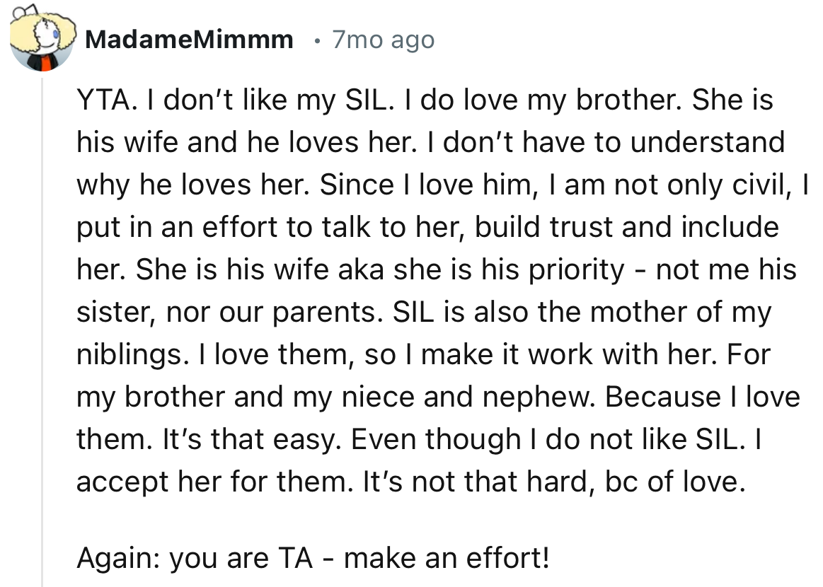 “She is his wife aka she is his priority - not me his sister, nor our parents.”