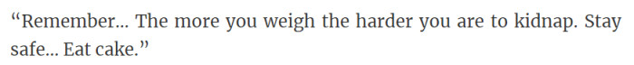 3. The more you weigh, the harder to kidnap