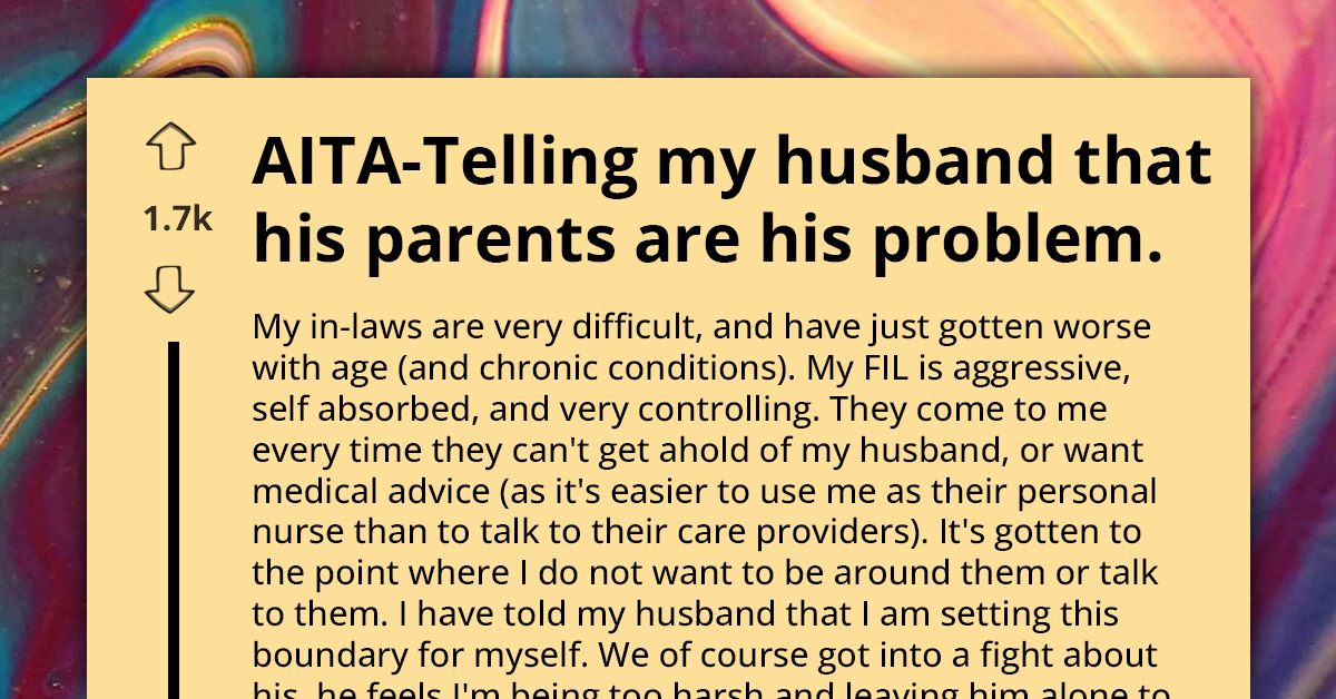 Woman Reaches Breaking Point With In-Laws, Hands Responsibility Back To Husband, He Thinks She Being Too Harsh