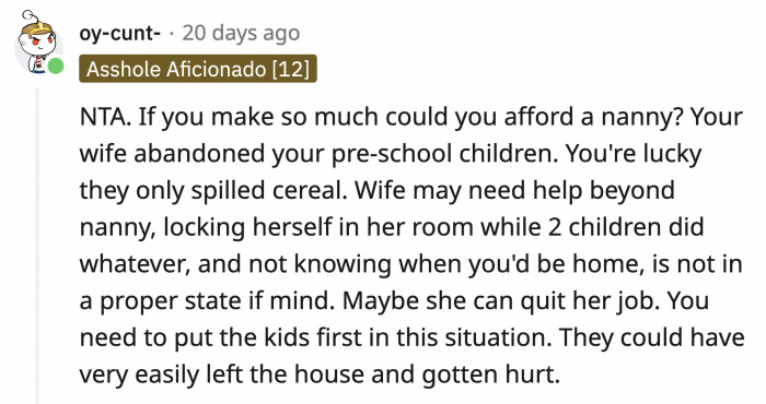 Has OP ever considered hiring a nanny to take care of their kids?