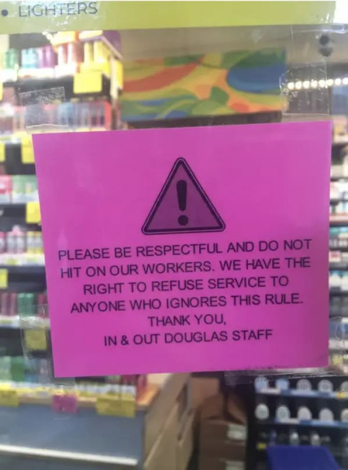 11. Do not hit on our workers