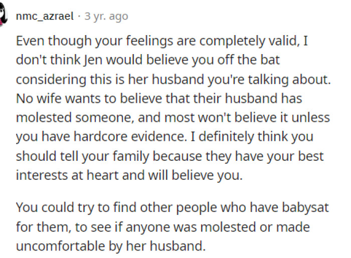 Many people think that Jen probably wouldn't bvelieve her right off the bat because she probably thinks she knows her husband best, but clearly not.