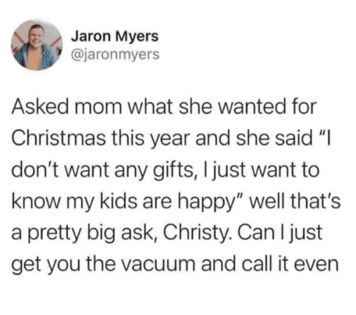 18. Vacuum, maybe?