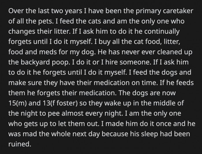 OP didn't want to add another pet into the mix because ever since they moved in, she has been the sole caretaker of all of the animals
