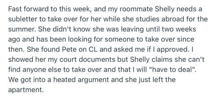 OP’s roommate, Shelly, found a sub-letter to take over her own room. But surprisingly, it was Pete