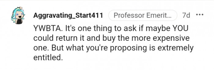 What you're proposing is extremely entitled