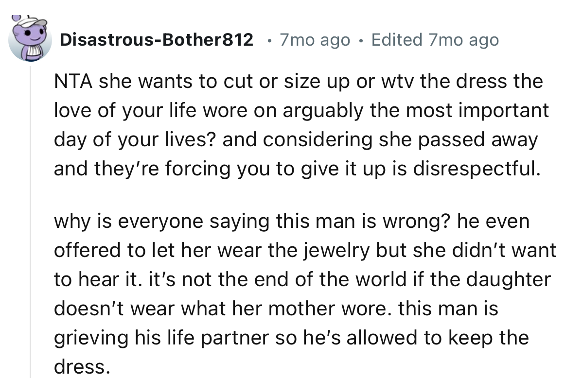 “Considering she passed away and they’re forcing you to give it up is disrespectful.”