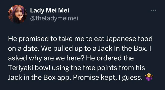 I mean he didn't lie about the Japanese food though.