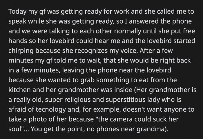 The grandmother hates technology and wouldn't even let anyone take a photo of her because the camera will 