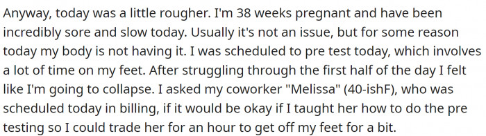 OP is pregnant, and even though it doesn't usually get in the way of her work, this day was different...