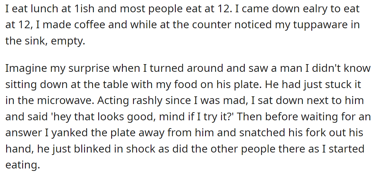 During lunch break, she noticed someone was eating her food, so she confronted him: