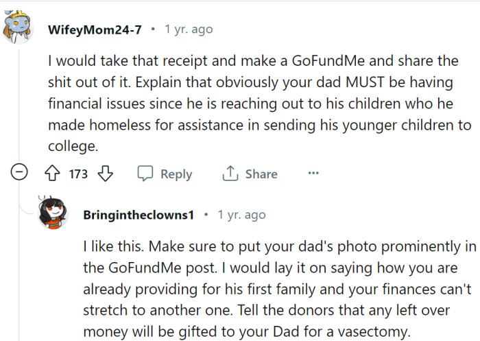 Maybe OP should create a GoFundMe campaign for her poor father:)