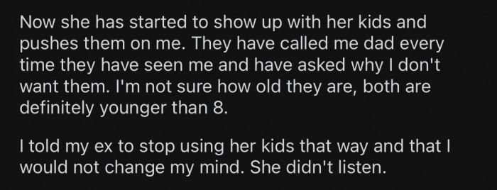 The ex started showing up with her two kids and tried forcing a relationship on OP.