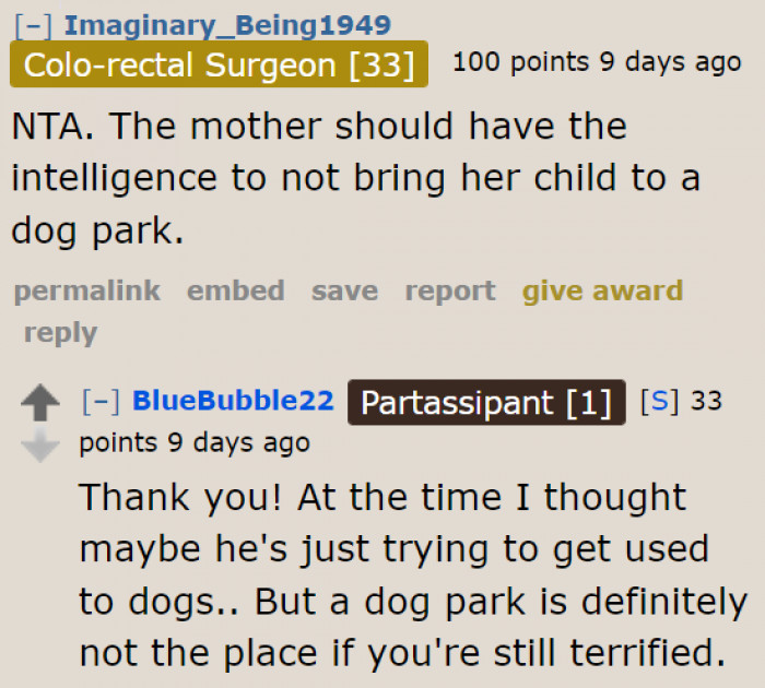 While it's important that the mom teaches her child to overcome their fear, the dog park was not the right place for that.