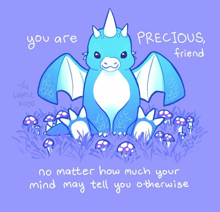 31. You're precious!