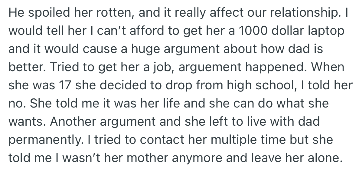 OP’s ex-husband was financially stable and could afford to buy her daughter expensive things. When OP could not afford things, her daughter would compare her to her father which caused a rift between them.