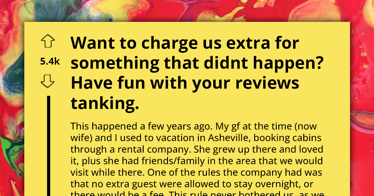 Vacationers Unleash Revenge Reviews On Cabin Rental Company Over Unjust Extra Charges