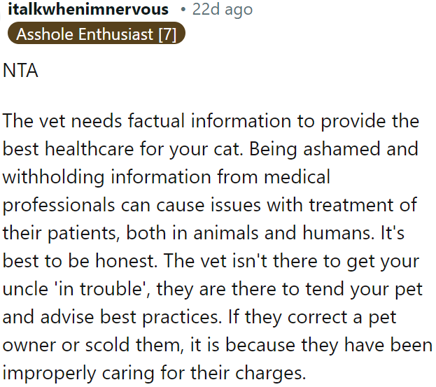 It's important to be honest with the vet about the pet's health history.