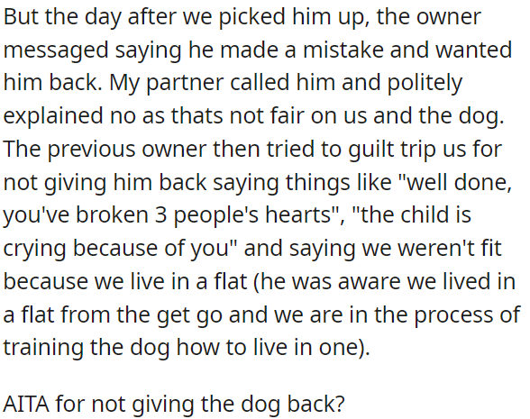 The previous owner asked for the dog back the day after OP adopted him, but they refused, explaining it wouldn't be fair to us or the dog.