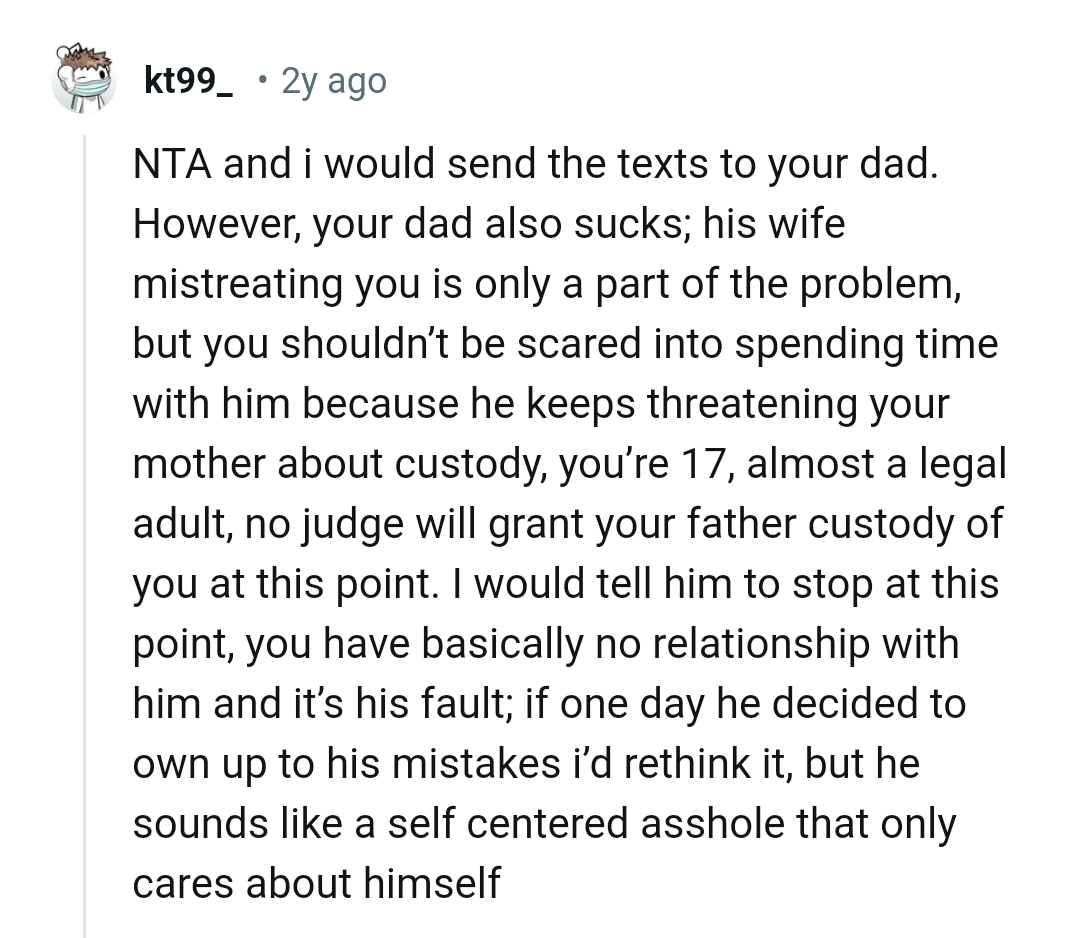 No judge will grant OP's dad custody of him at this point