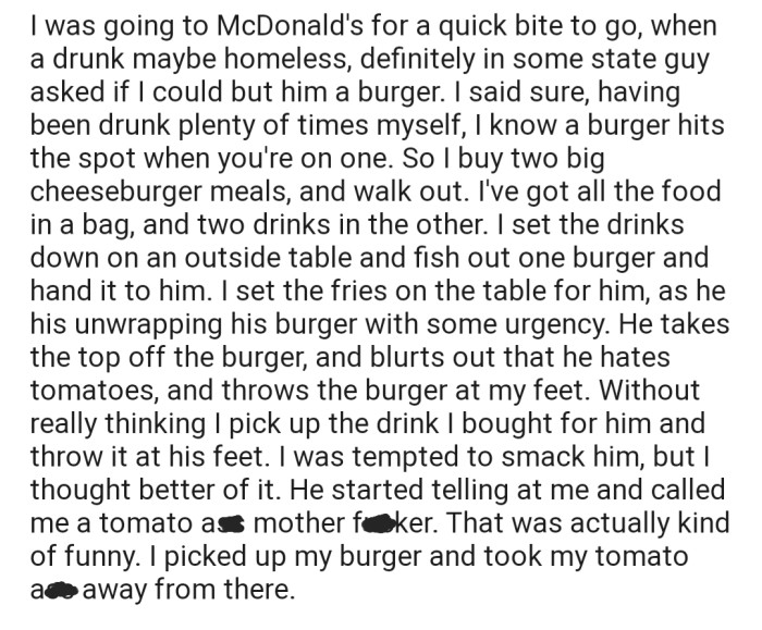 OP bought food for a drunk guy he met at MacDonald's, but it didn't exactly end with the gratitude he expected