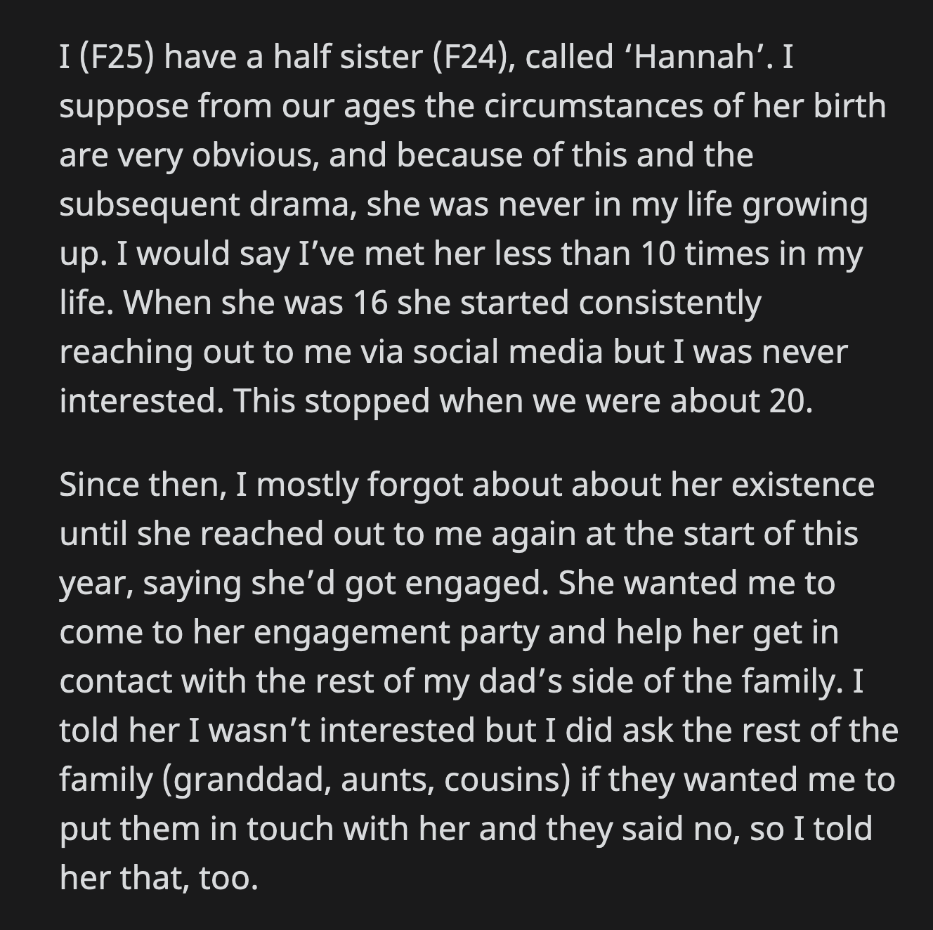 She co-opted the life that OP lived. She talked about OP's life as if it was hers. OP didn't engage and told her sister to stop lying, or else she would tell her future in-laws the truth.