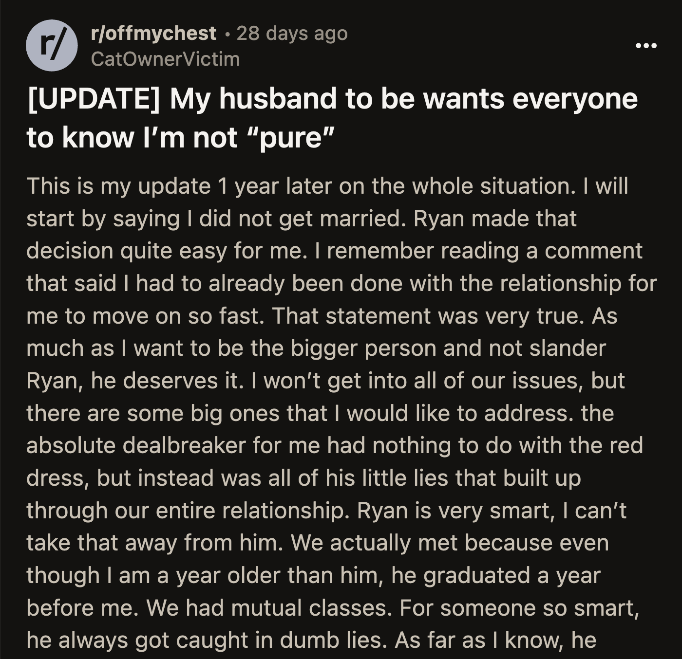 OP happily shared in an update that she didn't marry Ryan. The incident brought to light all of Ryan's little lies. OP realized she didn't trust her fiancé.