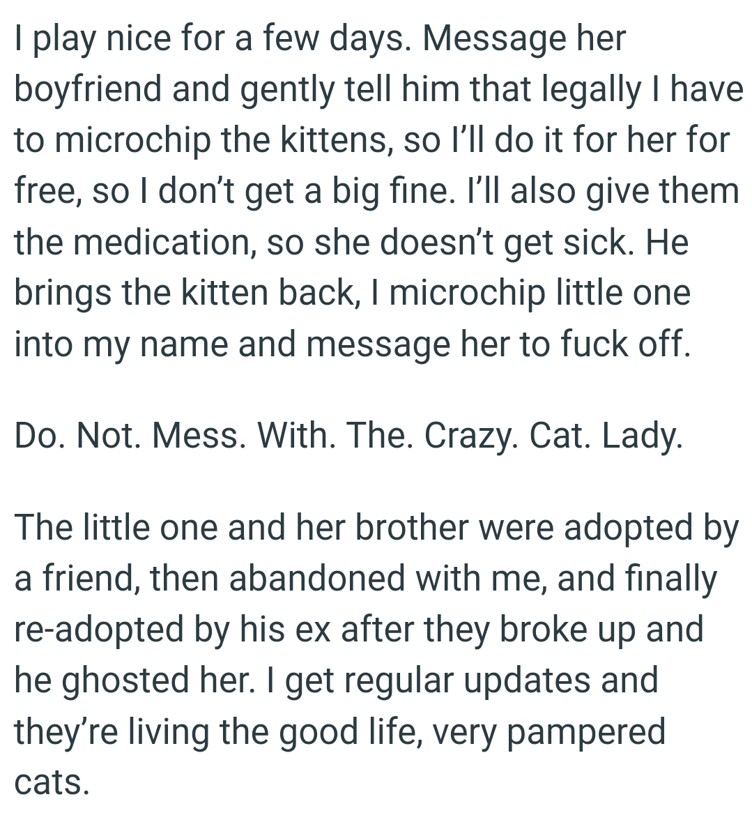 The guy brings the kitten back and the OP microchipped the little one into her name and message her ex-roommate