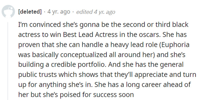 Their point is strong: Zendaya's talent, versatility, and public trust could make her a future contender for the Best Lead Actress Oscar, and her career looks incredibly promising.