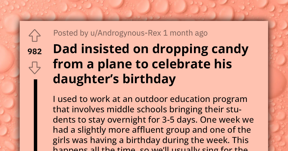 Entitled Dad Gets Warned Not To Drop Candies From A Plane For His Daughter's Birthday, Does It Anyway And Gets His Daughter's School Into Trouble For It