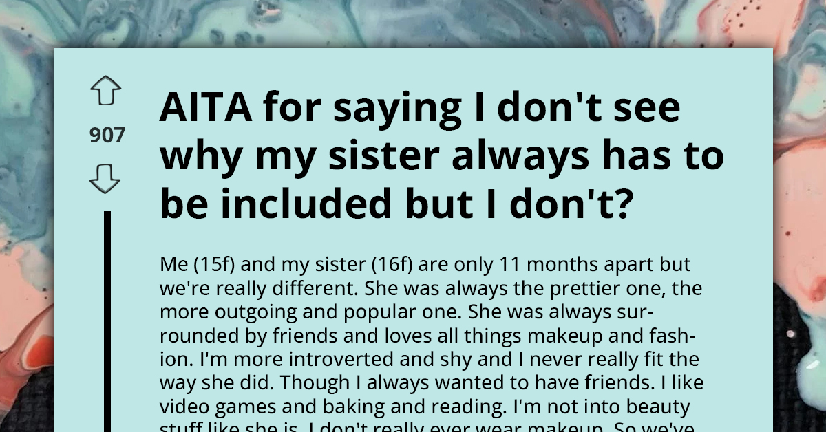 Teen Calls Out Her Parents For Always Making Her Feel Like Freak While Making Her Sister Feel Included