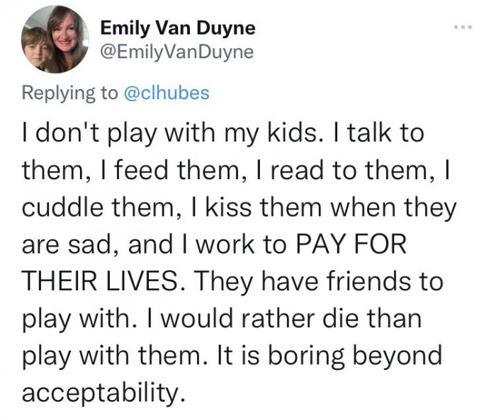 1. Emily doesn't play with her kids.