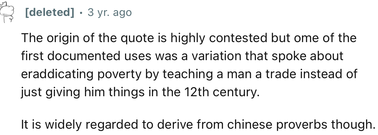 According to this Redditor, the origin of the quote is widely linked to the Chinese and not even the Bible