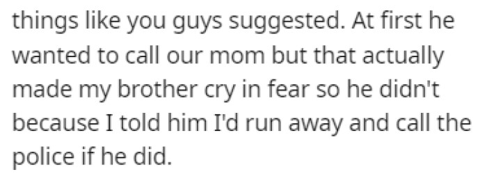 The teacher wanted to call their mom but OP's brother burst into tears at the thought of that