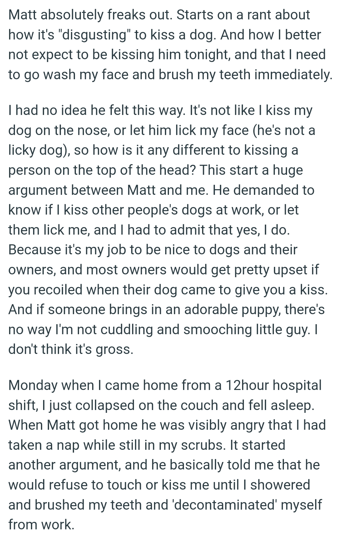 He demanded to know if the OP kisses other people's dogs at work