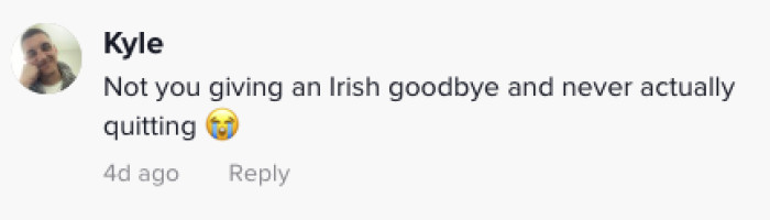 It's called giving an Irish goodbye