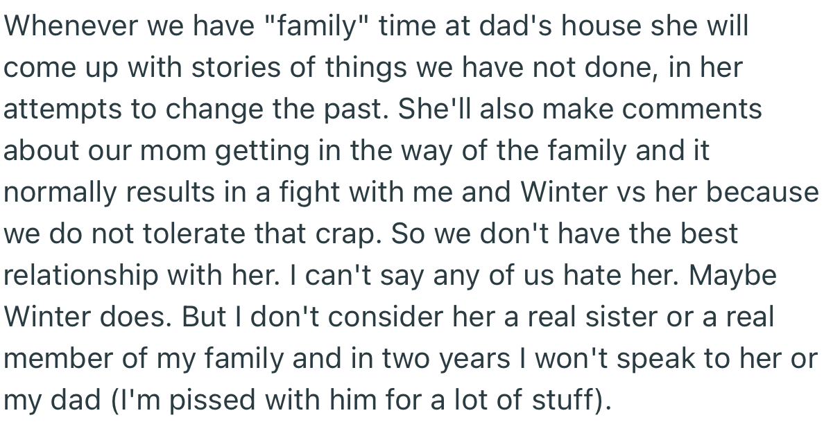 Anytime they all gather at their dads house for family time, they always end up fighting with her (Jessie)